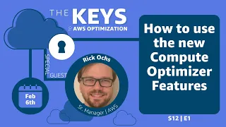 How to use the new Compute Optimizer Features The Keys to AWS Optimization S12 E1