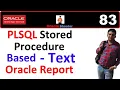Apps Technical 83 How to create PLSQL stored procedure based Oracle Text Report in EBS