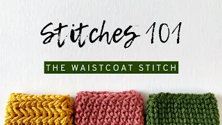 Stitches 101 The Waistcoat Stitch