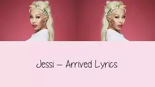 Download Jessi - Arrived [Lyrics] MP3