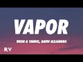Download Lagu Wisin \u0026 Yandel, Rauw Alejandro - Vapor (Letra/Lyrics)
