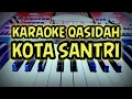 Download Lagu KOTA SANTRI || KARAOKE QASIDAH NASDARIA || KORG PA700