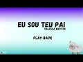 EU SOU TEU PAI - PLAYBACK - VALESCA MAYSSA - COVER MANÚ PAIVA