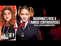 Lagu Madonna | Child Star To Godess of Pop | Material Girl | Full Music Documentary | Inside The Music