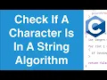 Check If A Character Is In A String Algorithm C Programming Example