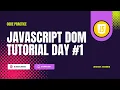 DOM manipulation in javascript javascript dom tutorial Day