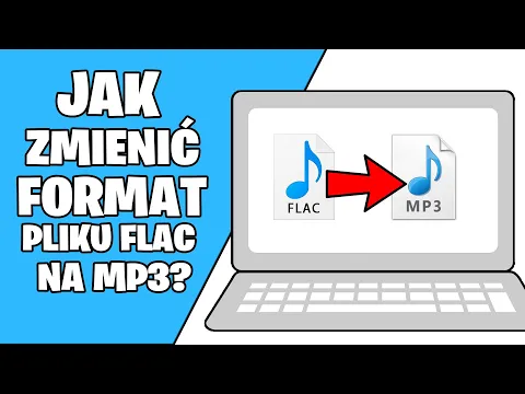 Download MP3 Jak zmienić flac na mp3? Zamiana z flac na mp3 - Konwerter online