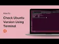 How to Check Ubuntu Version Using Terminal