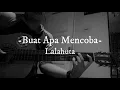 [Bongkar Chord-Cover] Buat Apa Mencoba - LalaHuta