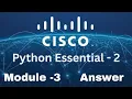 Cisco Python Essentials 2 - Module 3 Quiz Answers