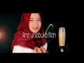 Download Lagu Nissa sabyan Ana uhibbuka fillah cover