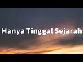Download Lagu New boyz - Hanya tinggal sejarah (Lyrics)