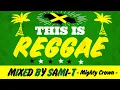 Download Lagu THIS IS REGGAE MIX / by SAMI-T from Mighty Crown