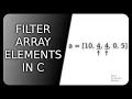 Filter array elements in C
