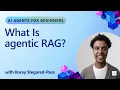 What Is agentic RAG