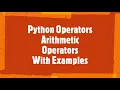 Python Operators Arithmetic Operators in Python Examples