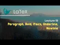 Lecture 19 LaTeX Tutorial Text Formatting