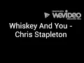 Whiskey And You - Chris Stapleton
