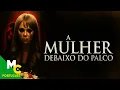 Download Lagu A Mulher Debaixo do Palco | Terror Psicológico | Filme Completo Dublado