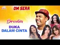 Download Lagu Brodin - Duka Dalam Cinta | OM Sera (Official Music Video)