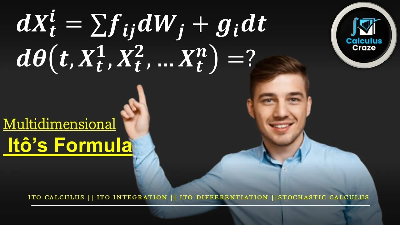Multidimensional Ito Formula || Ito Differentiation || Ito integration || Stochastic Processes