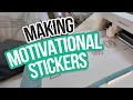Easiest Stickers EVER Cricut Print Then Cut Tutorial FREE Motivational File