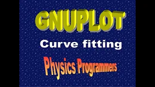 PHYSICS PROGRAMMERS Curve fit with gnuplot