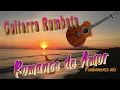 Download Lagu Guitarra Rumbata -  Romance de Amor