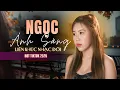 Lagu Liên Khúc Nhạc Đời NGỌC ÁNH SÁNG - 40 Bản Nhạc Hay Nhất Tuyển Tập Album Mới Nhất 2026