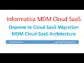 Day29 Informatica MDM cloud SaaS Training IDMC MDM SaaS architecture OnPrem to Cloud migration