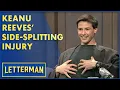 Keanu Reeves Thought He Was Going To Die Laughing Letterman