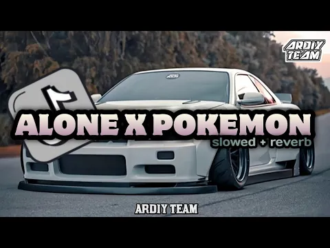 Download MP3 DJ ALONE X POKEMON  •  Slowed + Reverb Mengkane !!!