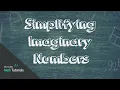 Simplifying Imaginary Numbers
