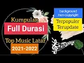 Top Music 2021-2022 Full Durasi,, Latar atau background untuk video masak ||non-copyright