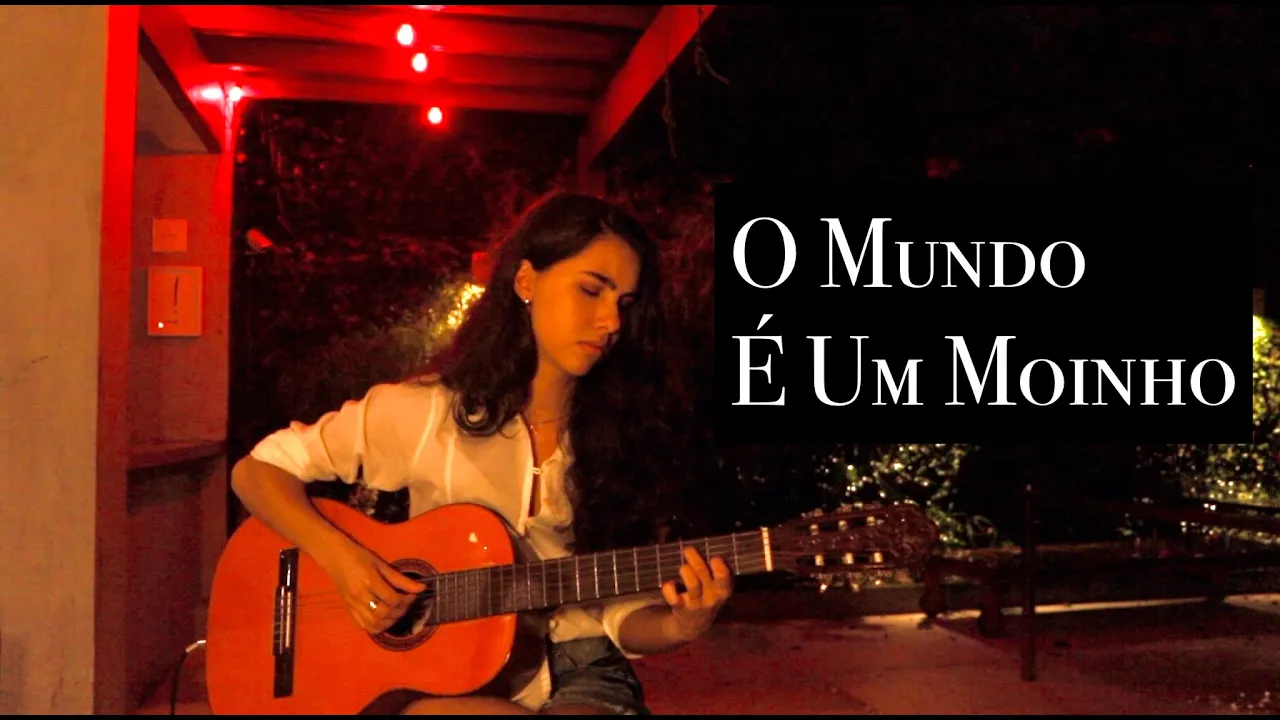 O Mundo É Um Moinho - Cartola (Cover) O Mundo É Um Moinho - Cartola (Cover)