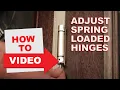 How-To Adjust Spring-Loaded Hinges