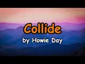 Collide - Howie Day (Lyrics Acoustic Version)