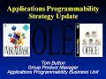 SLIDES VBITS 1994 - Keynote Applications Programmability Strategy Update
