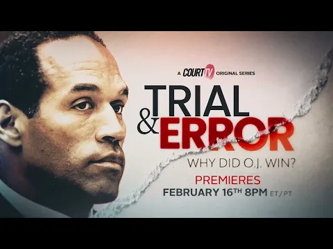 [Sneak Peek] Trial & Error: Why Did O.J. win? | A Brand New Court TV Original Series