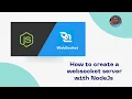 Create a WebSocket server with NodeJs