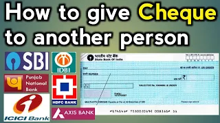 how to give cheque to other person