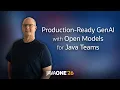 Production-Ready GenAI with Open Models for Java Teams