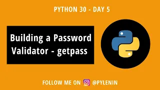 Building a Password Validator Getpass String Python 30 Day 5 Python Projects