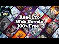 How to read all web novels to Pro 100 free