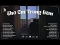 Download Lagu Đêm nay, hãy để những giai điệu chill dịu dàng ru bạn vào một giấc ngủ bình yên