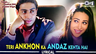 Download Teri Aankhon Ka Andaz Kehta Hai - Lyrical | Haan Maine Bhi Pyaar Kiya | Udit Narayan, Alka Yagnik MP3