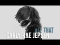 Download Lagu Carly Rae Jepsen   All That Audio