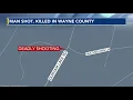 Man shot killed in Wayne County