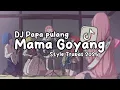 Download Lagu DJ PAPA PULANG MAMA GOYANG,!! STYLE DJ TRABAS 2025 TERBARU VIRAL TIKTOK,!!