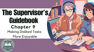ABA Chapter Chat The Supervisor s Guidebook Chapter 9 - Making Disliked Tasks More Enjoyable